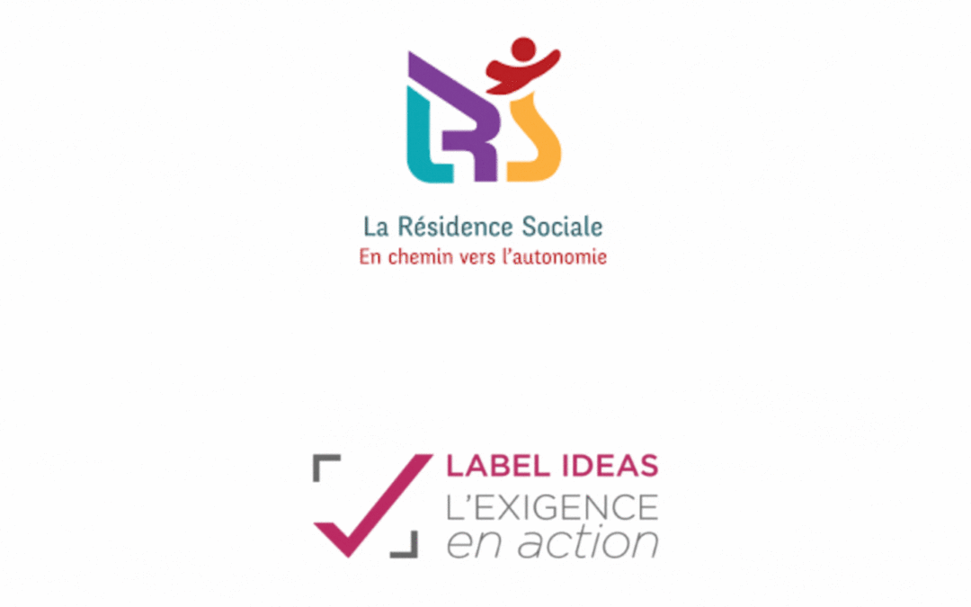 La Résidence Sociale, 3ème fois labellisée IDEAS !
